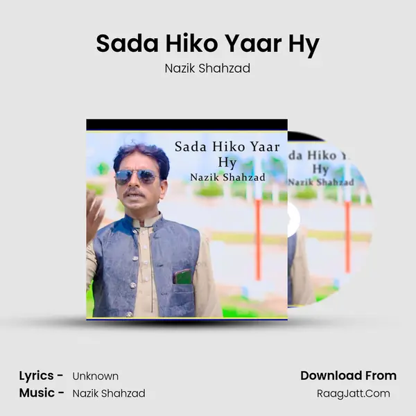 Sada Hiko Yaar Hy - Nazik Shahzad