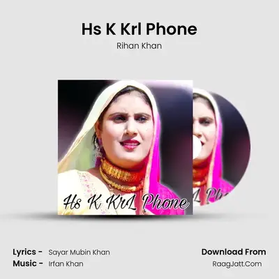 Hs K Krl Phone mp3 song