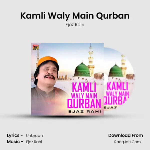 Kamli Waly Main Qurban mp3 song