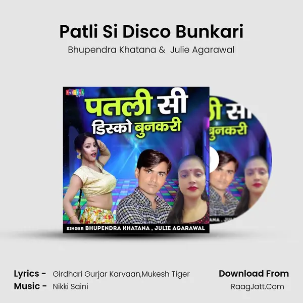 Patli Si Disco Bunkari mp3 song
