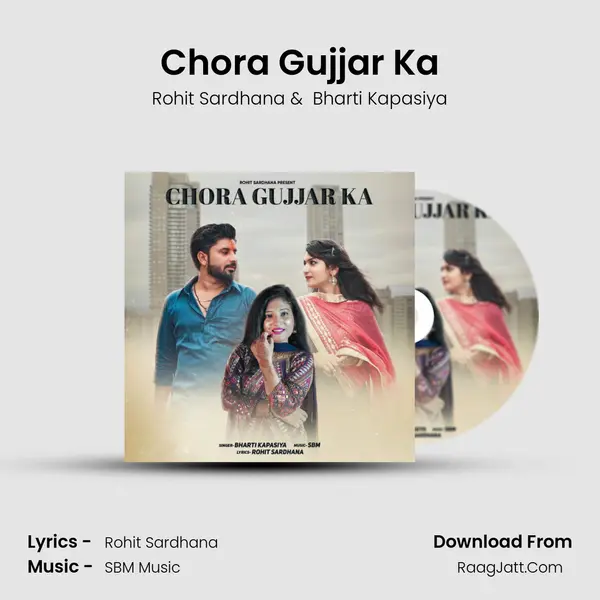 Chora Gujjar Ka MP3 Song by Rohit Sardhana Cover