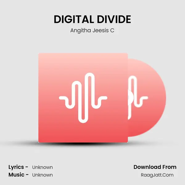 DIGITAL DIVIDE MP3 Song by Angitha Jeesis C Cover