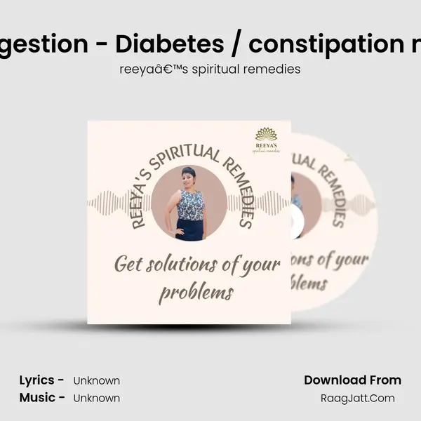 Mantra for good digestion - Diabetes / constipation mantra series #Ep7 MP3 Song by reeyaâ€™s spiritual remedies Cover