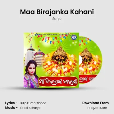 Maa Birajanka Kahani - Sanju