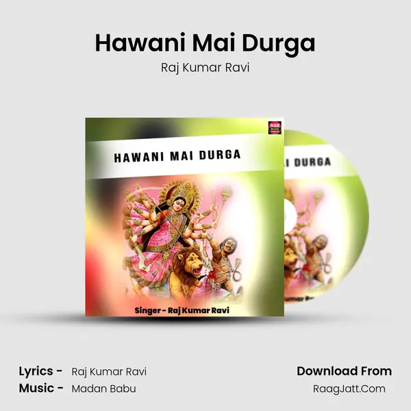 Hawani Mai Durga MP3 Song by Raj Kumar Ravi Cover