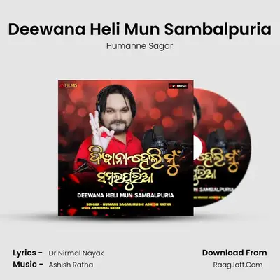 Deewana Heli Mun Sambalpuria - Humanne Sagar