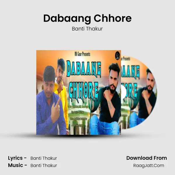 Dabaang Chhore mp3 song