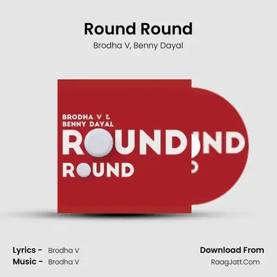 Round Round - Brodha V
