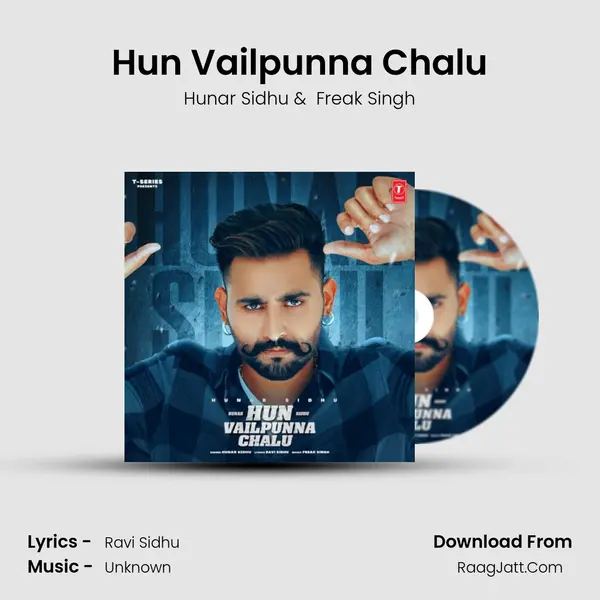 Hun Vailpunna Chalu MP3 Song by Hunar Sidhu Cover