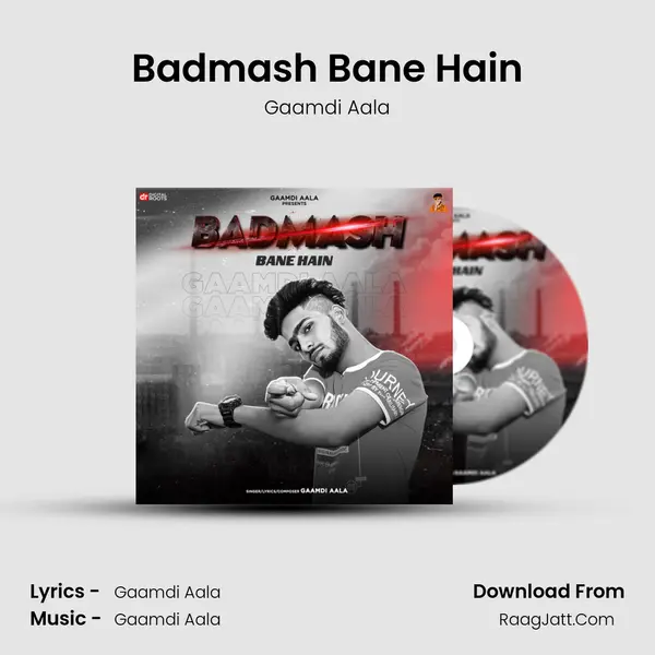 Badmash Bane Hain mp3 song