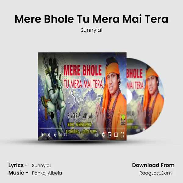 Mere Bhole Tu Mera Mai Tera MP3 Song by Sunnylal Cover