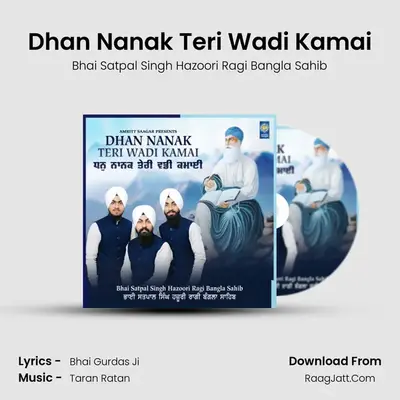 Dhan Nanak Teri Wadi Kamai MP3 Song by Bhai Satpal Singh Hazoori Ragi Bangla Sahib Cover