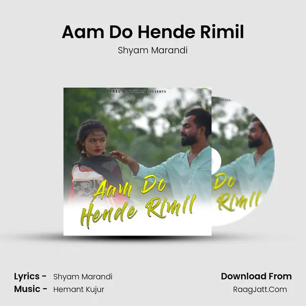 Aam Do Hende Rimil MP3 Song by Shyam Marandi Cover