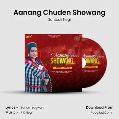 Aanang Chuden Showang MP3 Song by Santosh Negi Cover