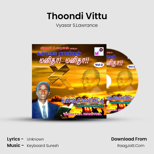 Thoondi Vittu MP3 Song by Vyasar S.Lawrance Cover