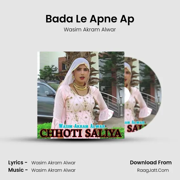 Bada Le Apne Ap MP3 Song by Wasim Akram Alwar Cover