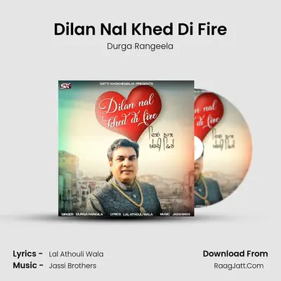 Dilan Nal Khed Di Fire mp3 song