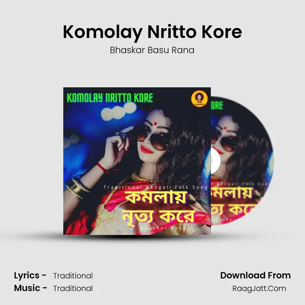 Komolay Nritto Kore MP3 Song by Bhaskar Basu Rana Cover