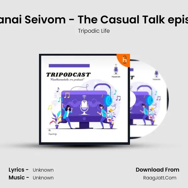 Sindhanai Seivom - The Casual Talk episode-1 MP3 Song by Tripodic Life Cover