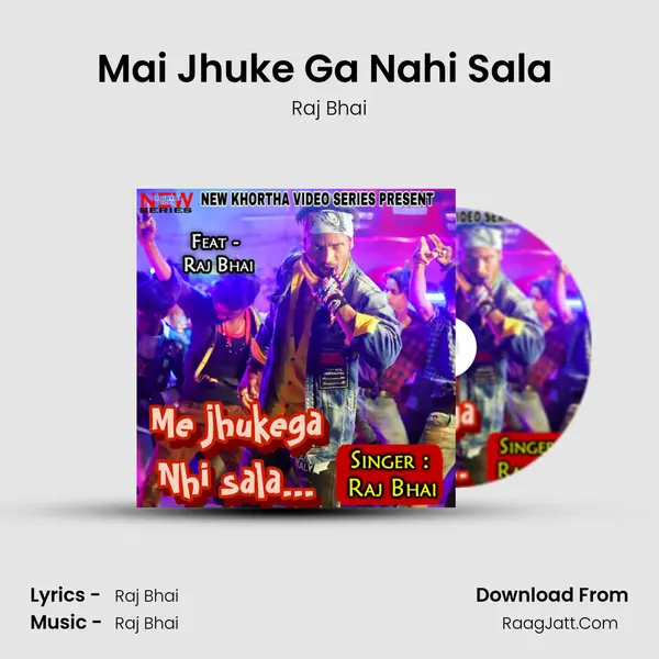 Mai Jhuke Ga Nahi Sala (Feat. Raj Bhai) Cover