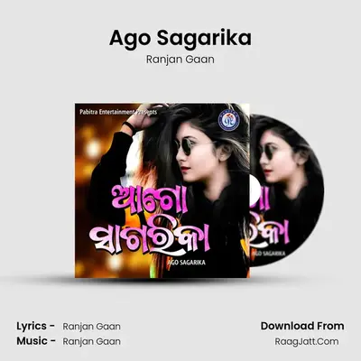 Ago Sagarika MP3 Song by Ranjan Gaan Cover
