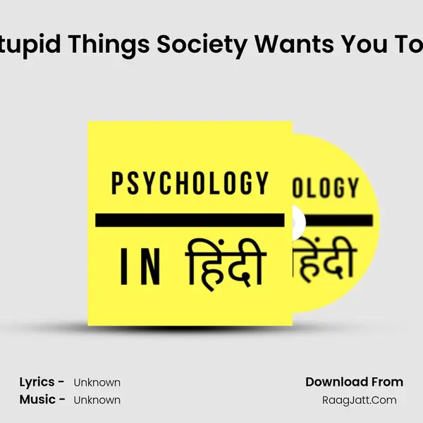 6 Stupid Things Society Wants You To Do Cover