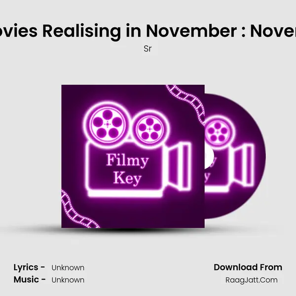 Upcoming Movies Realising in November : November Release MP3 Song by Sr Cover
