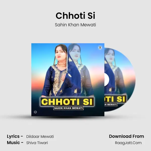 Chhoti Si - Sahin Khan Mewati