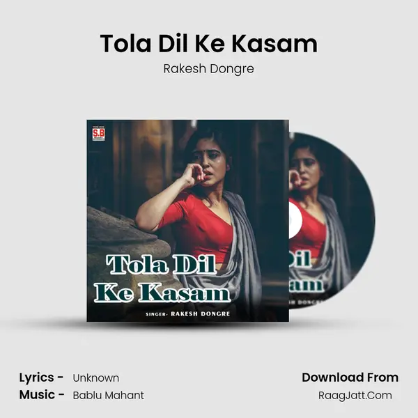 Tola Dil Ke Kasam MP3 Song by Rakesh Dongre Cover