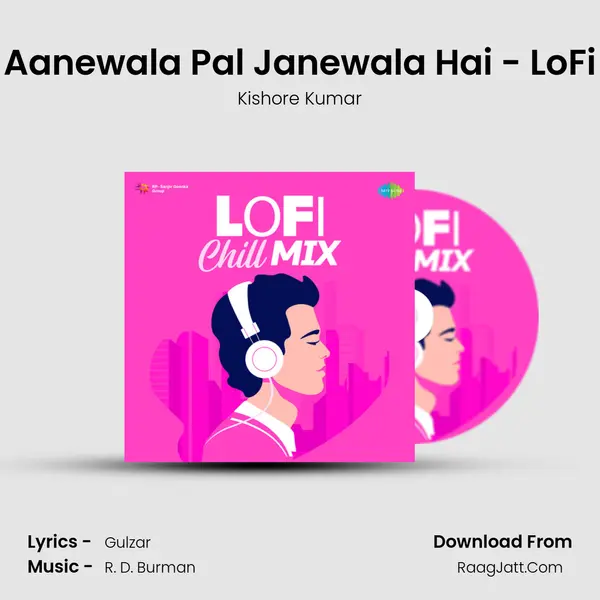 Aanewala Pal Janewala Hai - LoFi MP3 Song by Kishore Kumar Cover