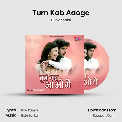Tum Kab Aaoge mp3 song