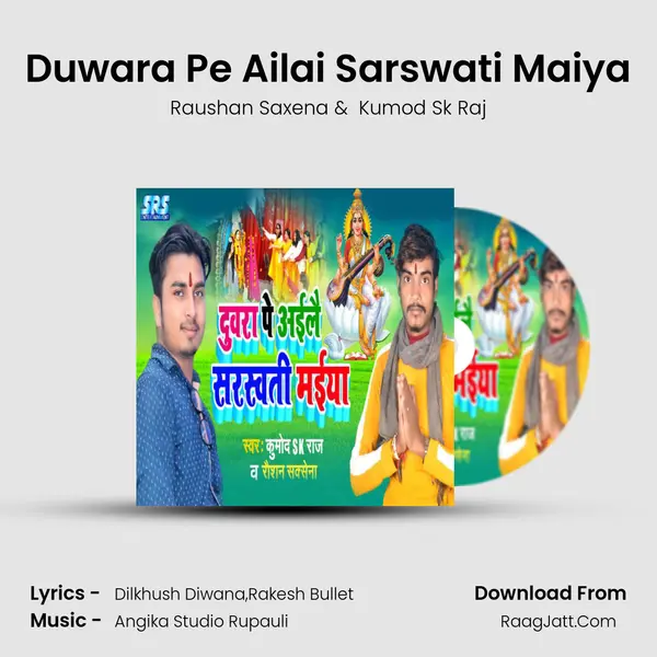 Duwara Pe Ailai Sarswati Maiya MP3 Song by Raushan Saxena Cover