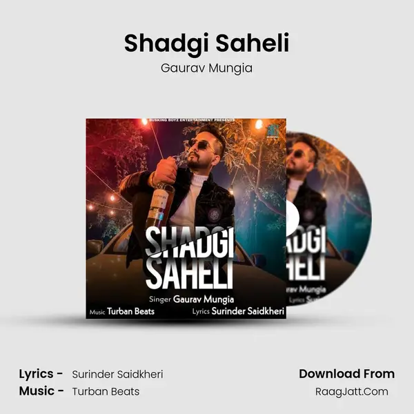 Shadgi Saheli MP3 Song by Gaurav Mungia Cover