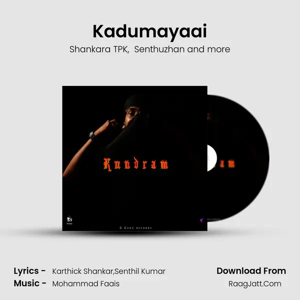 Kadumayaai mp3 song