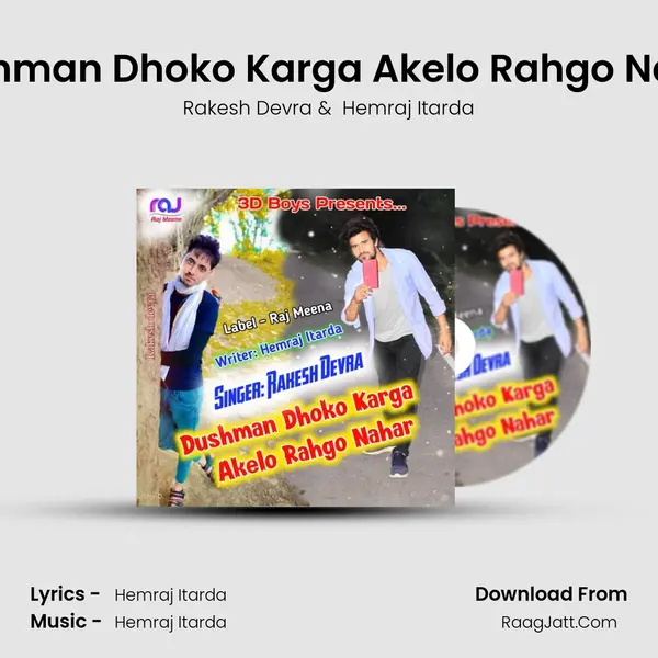 Dushman Dhoko Karga Akelo Rahgo Nahar mp3 song