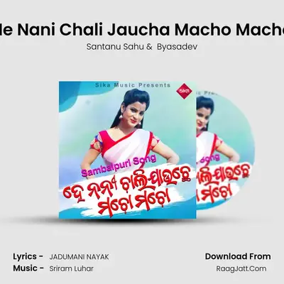 He Nani Chali Jaucha Macho Macho MP3 Song by Santanu Sahu Cover