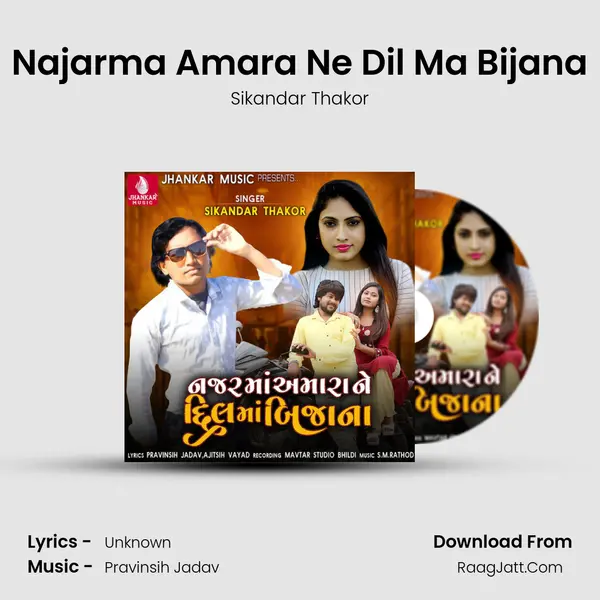 Najarma Amara Ne Dil Ma Bijana - Single - Sikandar Thakor