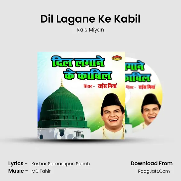 Dil Lagane Ke Kabil - Rais Miyan