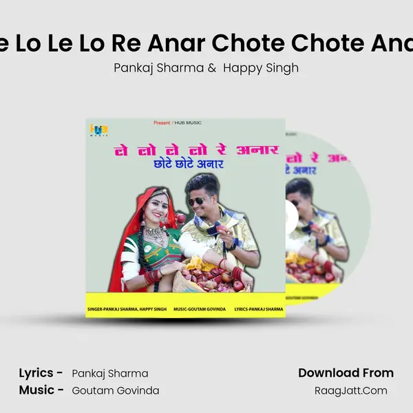 Le Lo Le Lo Re Anar Chote Chote Anar - Pankaj Sharma