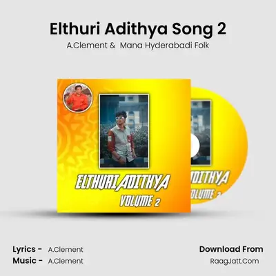 Elthuri Adithya Song 2 - A.Clement