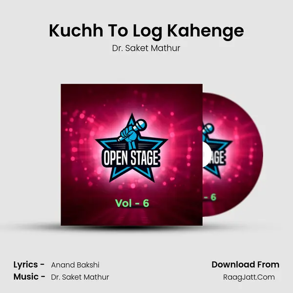 Kuchh To Log Kahenge MP3 Song by Dr. Saket Mathur Cover