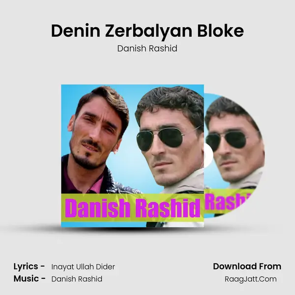 Denin Zerbalyan Bloke - Danish Rashid