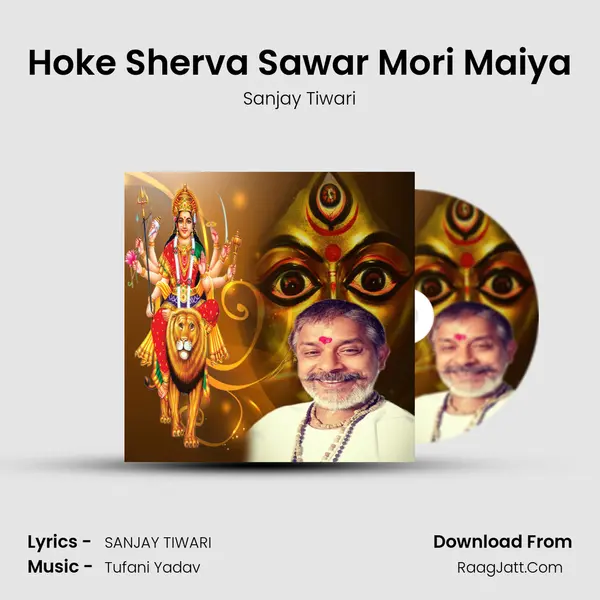 Hoke Sherva Sawar Mori Maiya mp3 song
