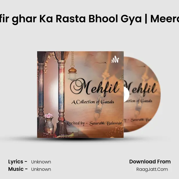 Nagri Nagri Fira Musafir ghar Ka Rasta Bhool Gya | Meeraji | Saurabh Baiswar | MP3 Song by  Cover