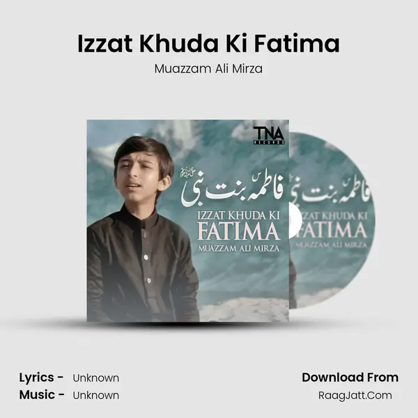 Izzat Khuda Ki Fatima MP3 Song by Muazzam Ali Mirza Cover