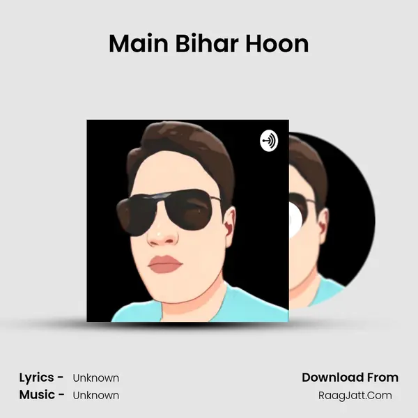 Main Bihar Hoon MP3 Song by  Cover