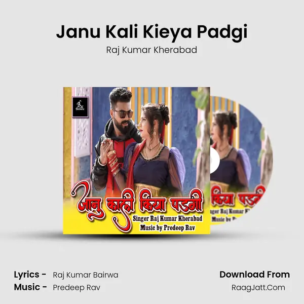 Janu Kali Kieya Padgi mp3 song