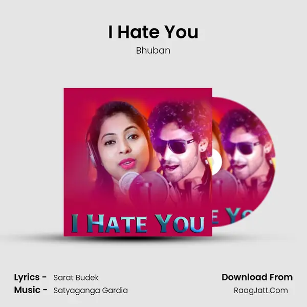 I Hate You - Bhuban