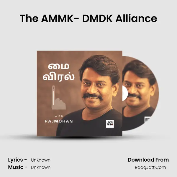 The AMMK- DMDK Alliance MP3 Song by  Cover