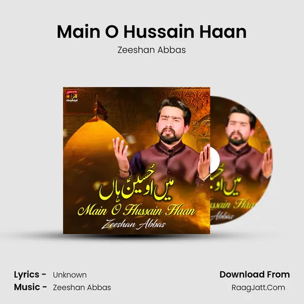 Main O Hussain Haan MP3 Song by Zeeshan Abbas Cover